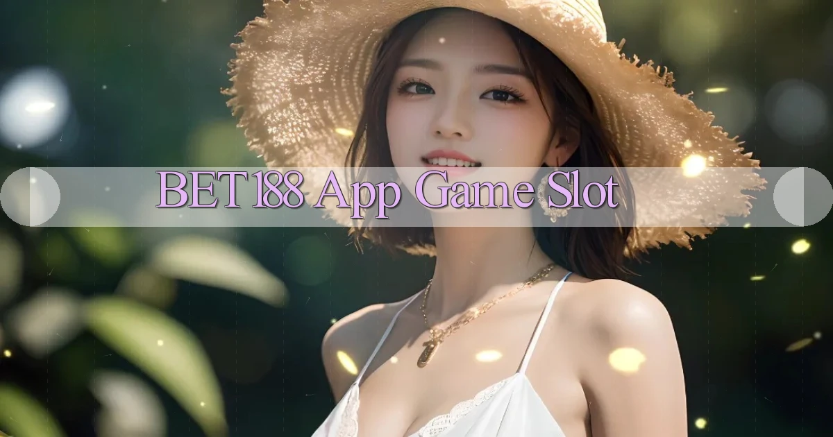 bet188 app game slot