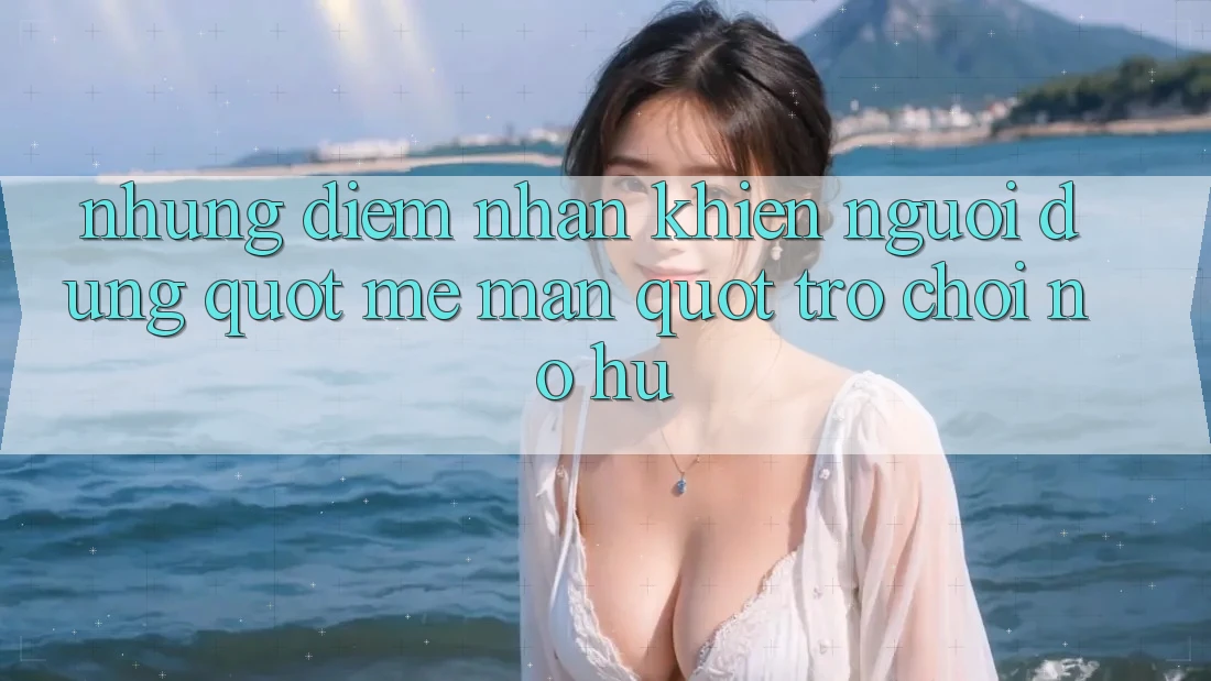 Những điểm nhấn khiến người dùng " mê mẩn" trò chơi nổ hũ